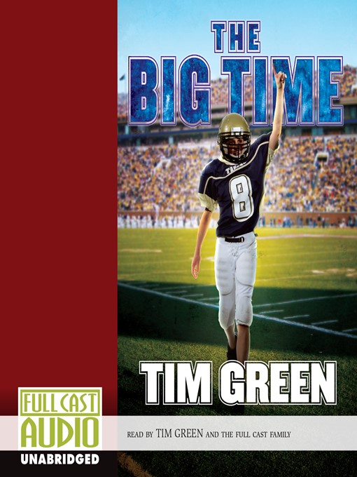Title details for The Big Time  by Tim Green - Wait list